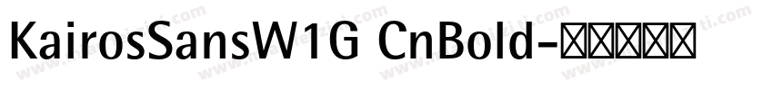 KairosSansW1G CnBold字体转换